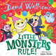 Little Monsters Rule! by David Walliams