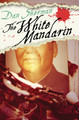 The White Mandarin by Dan Sherman