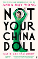 Not Your China Doll by Katie Gee Salisbury