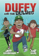 Duffy and the Bullies by Jeff Szusterman