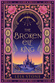 The Broken Elf King (The Kings of Avalier, Book 2) Leia Stone 9780008726041