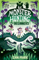 Monster Hunting For Beginners Ian Mark 9780755504367 [USED COPY]