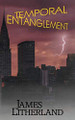 Temporal Entanglement James Litherland 9781946273208