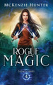 Rogue Magic by McKenzie Hunter