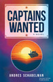 Captains Wanted: A Novel Andres Schabelman 9781636984384