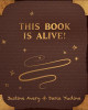 This Book Is Alive! Justine Avery 9781948124416