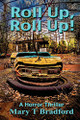 Roll Up, Roll Up! by Mary T Bradford