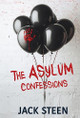 The Asylum Confessions Jack Steen 9781987877489