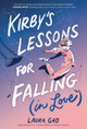 Kirby's Lessons for Falling (in Love) Laura Gao 9780063067806