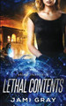 Lethal Contents by Jami Gray
