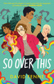 So Over This by David Fenne