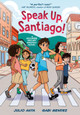 Speak Up, Santiago!: (A Hillside Valley Graphic Novel) Julio Anta 9780593651636