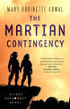 The Martian Contingency: A Lady Astronaut Novel Mary Robinette Kowal 9781250237040
