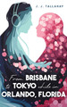 From Brisbane to Tokyo while in Orlando, Florida by J. J. Tallahay