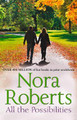 All The Possibilities by Nora Roberts