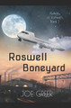 Roswell Boneyard Joe Greer 9798653735332
