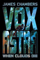 Vox Astra: When Clouds Die James Chambers 9781949691993