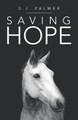 Saving Hope S J Palmer 9781489740779