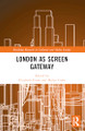 London as Screen Gateway Elizabeth Evans 9781032197968