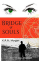 Bridge of Souls by K R M Morgan