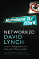 Networked David Lynch: Critical Perspectives on Cinematic Transmediality Marcel Hartwig 9781474497077