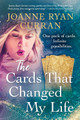 The Cards That Changed My Life by Joanne Ryan Curran