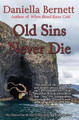 Old Sins Never Die by Daniella Bernett
