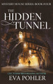 The Hidden Tunnel Eva Pohler 9781958390191