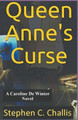 Queen Anne's Curse by Stephen C Challis