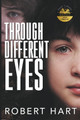 Through different Eyes by Robert Hart