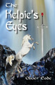 The Kelpie's Eyes by Oliver Eade (Member of Society of Authors, Society of Medical Writers and Borders Writers' Forum)