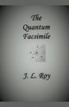 The Quantum Facsimile by Jean-Luc Roy