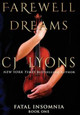 Farewell To Dreams: a Novel of Fatal Insomnia Cj Lyons 9781939038111