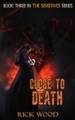 Close to Death Rick Wood 9781916705340