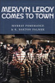 Mervyn LeRoy Comes to Town Murray Pomerance 9781978838376