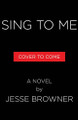 Sing to Me Jesse Browner 9780316581233