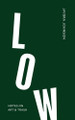 Low: Notes on Art & Trash Jaydra Johnson 9798987589076