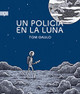 Un Policia en la Luna by Tom Gauld