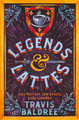 Legends & Lattes: A Heartwarming Cosy Fantasy and TikTok Sensation Travis Baldree 9781035007325 [USED COPY]