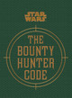 Star Wars - The Bounty Hunter Code by Ryder Windham