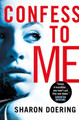 Confess to Me Sharon Doering 9781789097191