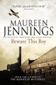 Beware This Boy by Maureen Jennings