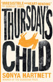 Thursday's Child Sonya Hartnett 9781406308525