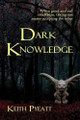 Dark Knowledge by Keith Pyeatt