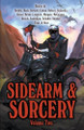Sidearm & Sorcery Volume Two by Bryce Beattie