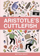 Aristotle's Cuttlefish by Matthew Dooley