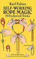 Self-Working Rope Magic by Joseph K. Schmidt