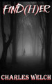 Find (H)er by Charles Welch