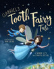 Gabriel's Tooth Fairy Tale by Sharon Leya