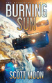 Burning Sun: SMC Marauders, Book 2 Scott Moon 9781836902058